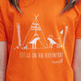 Childrens 'Lets Go On An Adventure' T Shirt, thumbnail 6 of 6