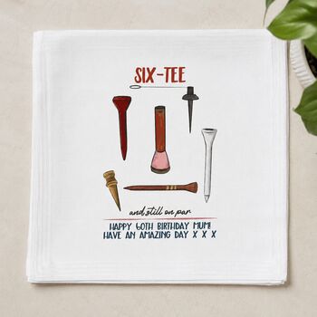 60th Birthday Golf Handkerchief Pair– Personalised “Six Tee And Still On Par” Gift, 3 of 6