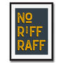 No Riff Raff Vintage Style Quote Art Print, thumbnail 4 of 4