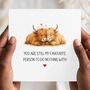 Highland Cow Anniversary Card, Favorite Person Love Quote Card, thumbnail 1 of 2
