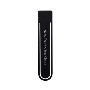 Black Metal Bookmark 'Mum, You're A True Classic' | Reading | Book Lover | Book Accessory | Love Reading | Reading Gift, 2 of 2