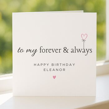 Forever And Always Birthday Card For Wife, Girlfriend Or Partner, 4 of 7