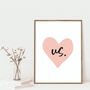 I Love Us Pink Heart Art Print Valentine's Gift, thumbnail 1 of 2