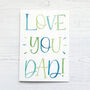 Love You Dad, Hand Lettered Father's Day Card, thumbnail 2 of 4