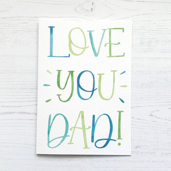 Love You Dad, Hand Lettered Father's Day Card, 2 of 4