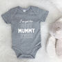 I've Got The Best Mummy Ever Mother's Day Babygrow, thumbnail 2 of 9