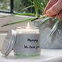 Personalised Mummy We Love You Scented Candle, thumbnail 1 of 2