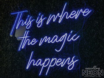 'This Is Where The Magic Happens' Neon LED Sign, 5 of 8