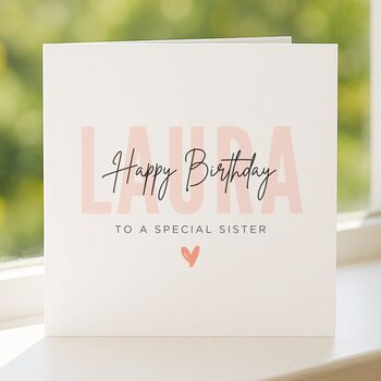 Personalised Birthday Card For Special Sister, 4 of 6