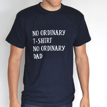 No Ordinary Dad T Shirt, 2 of 2