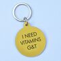 I Need Vitamins G And T Key Tag, thumbnail 1 of 2