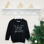 Is It Too Late To Be Good? Kids Christmas Jumper, thumbnail 3 of 3