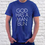 God Has A Man Bun T Shirt, thumbnail 2 of 5