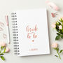 Personalised Script Bride To Be Notebook, thumbnail 1 of 9
