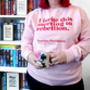 Feminist 'I Incite This Meeting' Sweatshirt, thumbnail 1 of 3