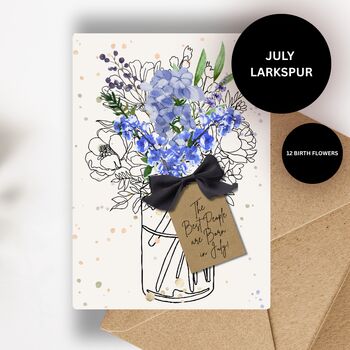 The Best People Are Born In July Larkspur July Birth Flower Birthday Card, 10 of 12