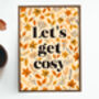Let's Get Cosy Autumn Fall Print, thumbnail 1 of 3