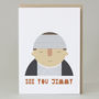 'See You Jimmy' Card, thumbnail 1 of 2