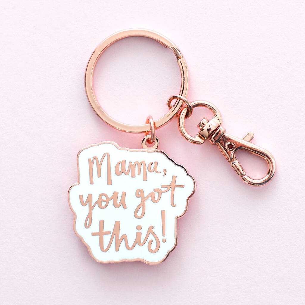 Mama You Got This Enamel Keyring By Alphabet Bags