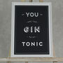 'You Are The Gin To My Tonic' Print, thumbnail 2 of 2
