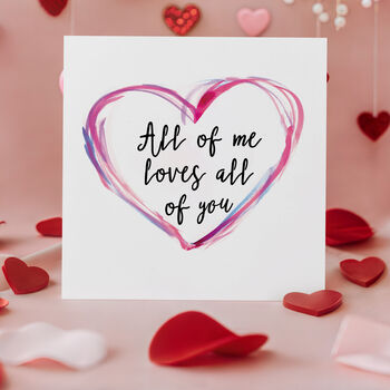 'All Of Me Loves All Of You' Quote Valentine's Day Card, 3 of 3