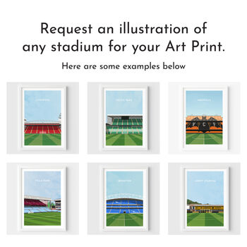 Personalised Football Stadium Art Print Gift Request Any Stadium, 3 of 11