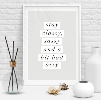 'Stay Classy, Sassy A Bit Bad Assy' Inspirational Print, 2 of 4