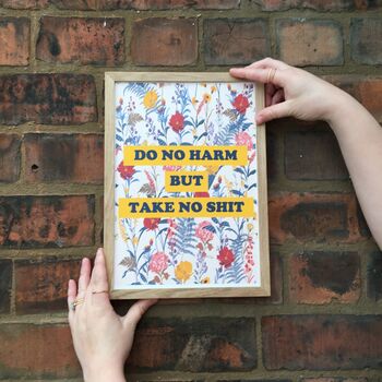 'Do No Harm But Take No Shit' Floral Feminist Print, 3 of 5
