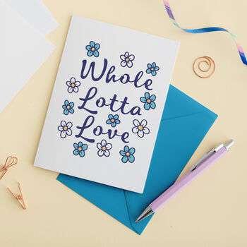 Floral 'Whole Lotta Love' Card, 2 of 2