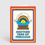 Another Year Of Fabulous Rainbow Pride Birthday Card, thumbnail 2 of 4