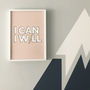 I Can, I Will Motivational Typographic Print, thumbnail 2 of 5