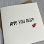 Love You More Acrylic Heart Valentine's Day Card, thumbnail 4 of 4