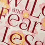 'Wild And Fearless' Screen Print On Vintage Wallpaper, thumbnail 3 of 3