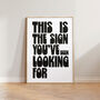 Bold Typography This Is The Sign Motivational Art Print, thumbnail 1 of 7