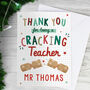 Personalised Cracking Teacher Christmas Card, thumbnail 1 of 5