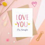 Personalised Love You Anniversary Card, thumbnail 3 of 9