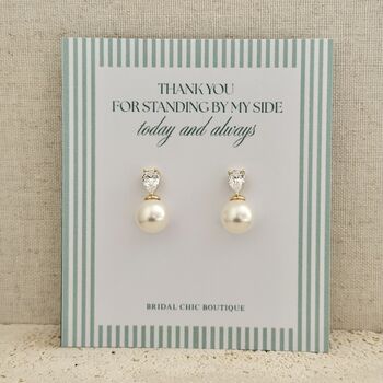 Bridesmaid Gift Pearl Earrings With Message Card, 4 of 5
