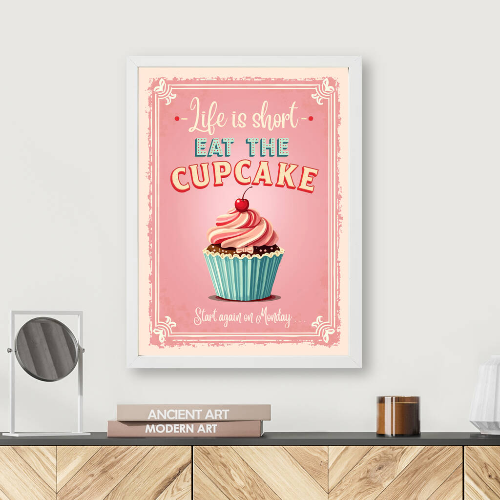 Life Is Short Eat The Cupcake Pink Wall Art | Pink Wall Decor | Kitchen Art | Vintage Wall Art, 1 of 4