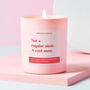 Funny Gift For Mum Pink Candle Not Regular Mum Cool Mum, thumbnail 1 of 3