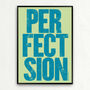 Almost Perfection… A Bold Typography Print, thumbnail 1 of 3