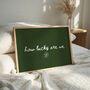 How Lucky Are We Handwritten Quote Print Horizontal, thumbnail 3 of 9