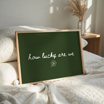 How Lucky Are We Handwritten Quote Print Horizontal, 3 of 9