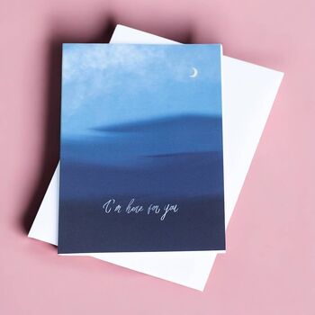 I'm Here For You Moonlit Comfort Card, 2 of 2
