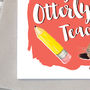 Funny Otterly The Best Teacher Card, thumbnail 3 of 7
