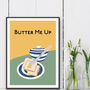 Butter Me Up Kitchen Print, thumbnail 1 of 3