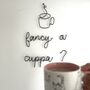 ‘Fancy A Cuppa?’ Wire Words, thumbnail 1 of 2