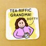 Personalised Tea Riffic Grandma Coaster, thumbnail 1 of 2