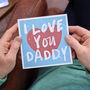 I Love You Daddy Father's Day Card, thumbnail 1 of 3