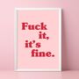 Fuck It It's Fine Print, thumbnail 1 of 5