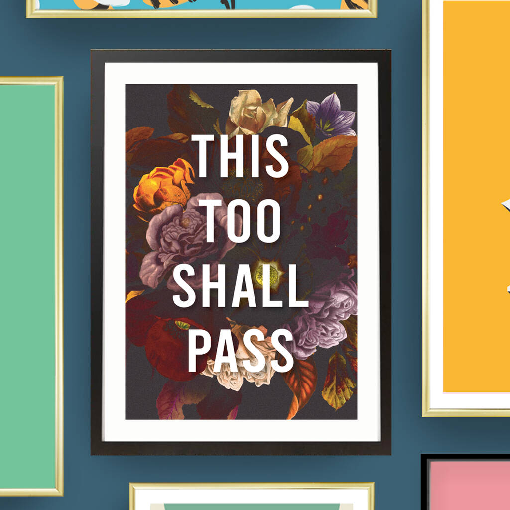 'This Too Shall Pass' Art Print